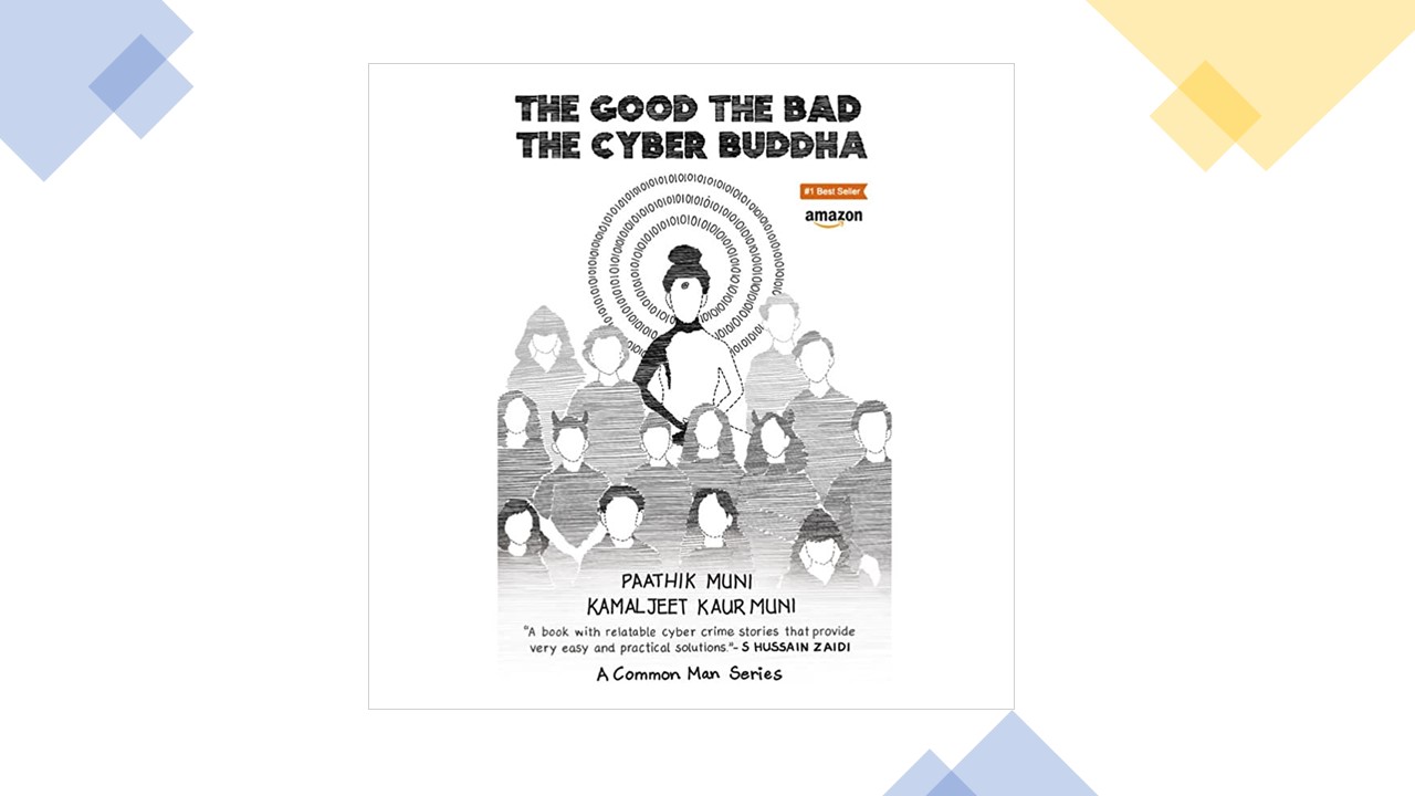 The Good, the Bad, and the Cyber Budha by Paathik Muni and Kamaljeet Kaur