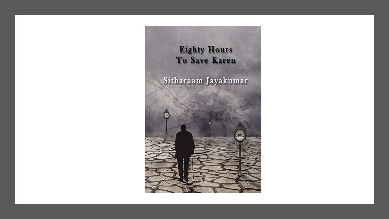 Eighty Hours to Save Karen by Sitharaam Jayakumar (Novella Review)