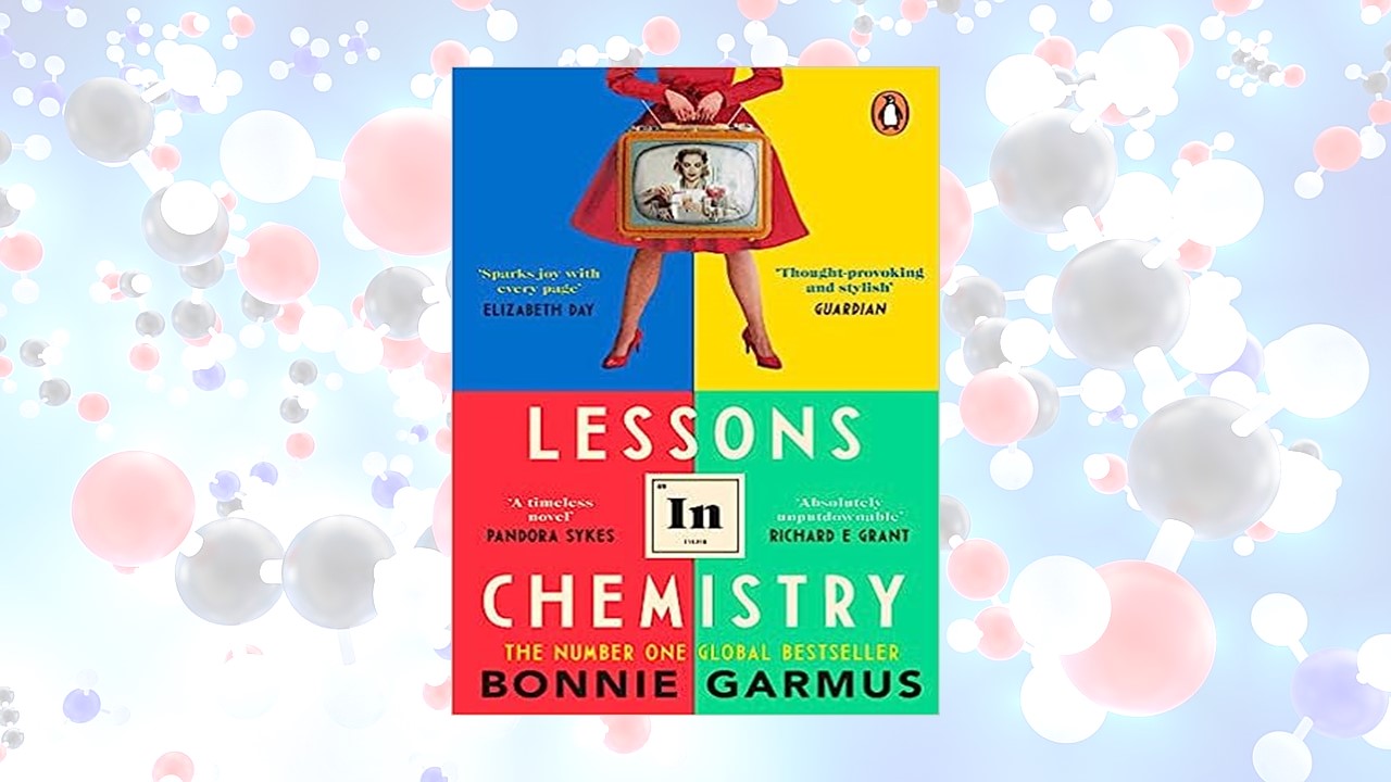 Lessons in Chemistry is a Fabulous Feminist Read