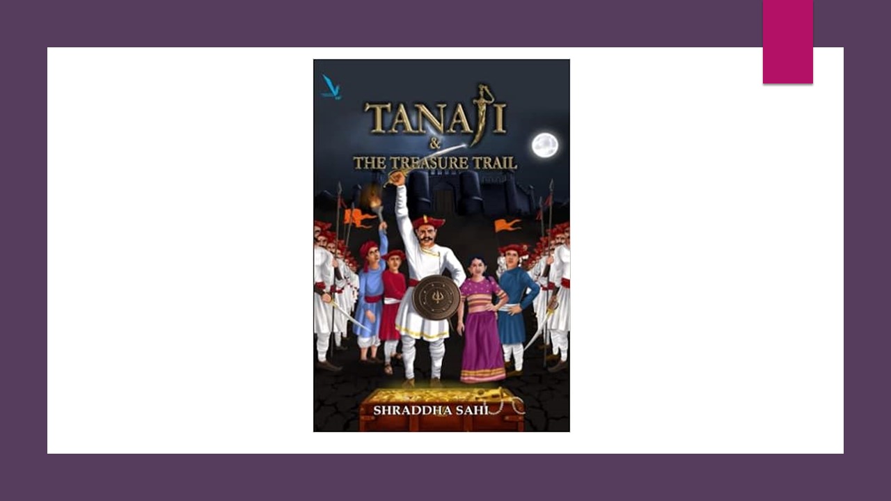 Tanaji & The Treasure Trail by Shraddha Sahi