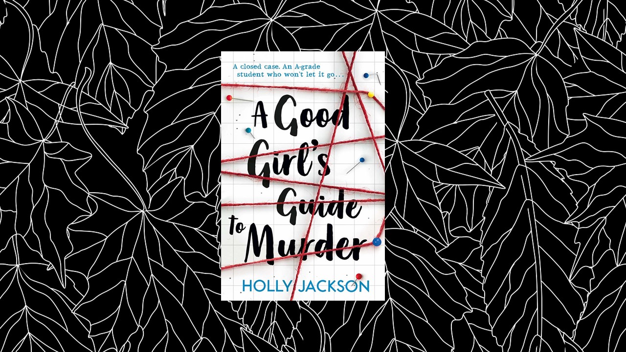 A Good Girl’s Guide to Murder by Holly Jackson